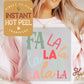 Fa La La DTF Shirt Transfer, Christmas Direct to Film Transfer, Bulk DTF Transfer Sheet, Ready for Press Transfers DTG Sheet