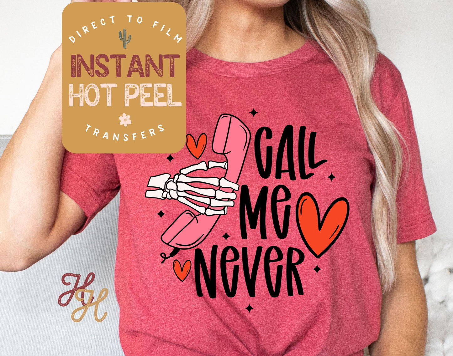 Call Me Never Valentines DTF Transfer Print, Ready to Press Shirt Transfers, Trendy Vday DTG Heat Press Transfer, Instant Hot Peel Film