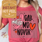 Call Me Never Valentines DTF Transfer Print, Ready to Press Shirt Transfers, Trendy Vday DTG Heat Press Transfer, Instant Hot Peel Film