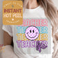 DTF Transfer for Teacher Shirt, DTF Heat Transfer Teacher, Teacher Life Ready to Press Transfer, Direct to Film Prints, Bulk Transfer Sheet