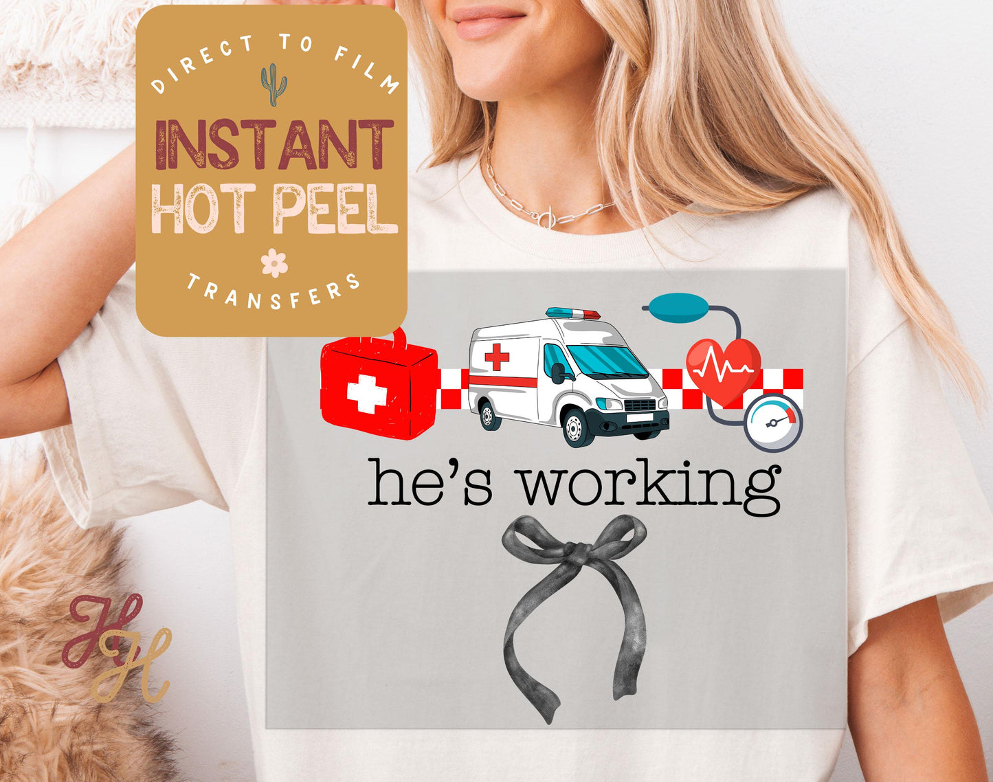 He's Working EMT DTF, Ambulance Paramedic Ready to Press Transfer, Proud Wives Direct to Film Prints, Bulk Transfer Sheet, Ready Press DTG