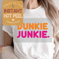 Dunkie Junkie Shirt DTF Transfer Print, Ready to Press Shirt Transfers, Trendy DTG Heat Press Transfer, Instant Hot Peel Direct to Film