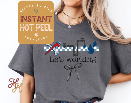 He's Working Plumber DTF, Occupation Ready to Press Transfer, Proud Wives Direct to Film Prints, Bulk Transfer Sheet, Ready for Press DTG