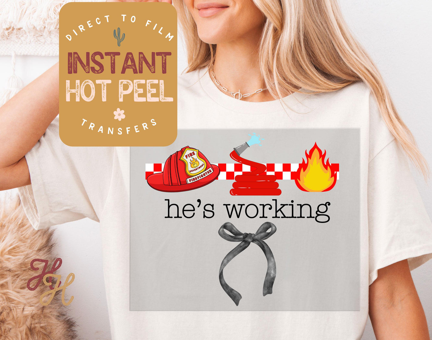 He's Working Firefighter DTF, Occupational Ready to Press Transfer, Proud Wives Direct to Film Prints, Bulk Transfer Sheet, Ready Press DTG