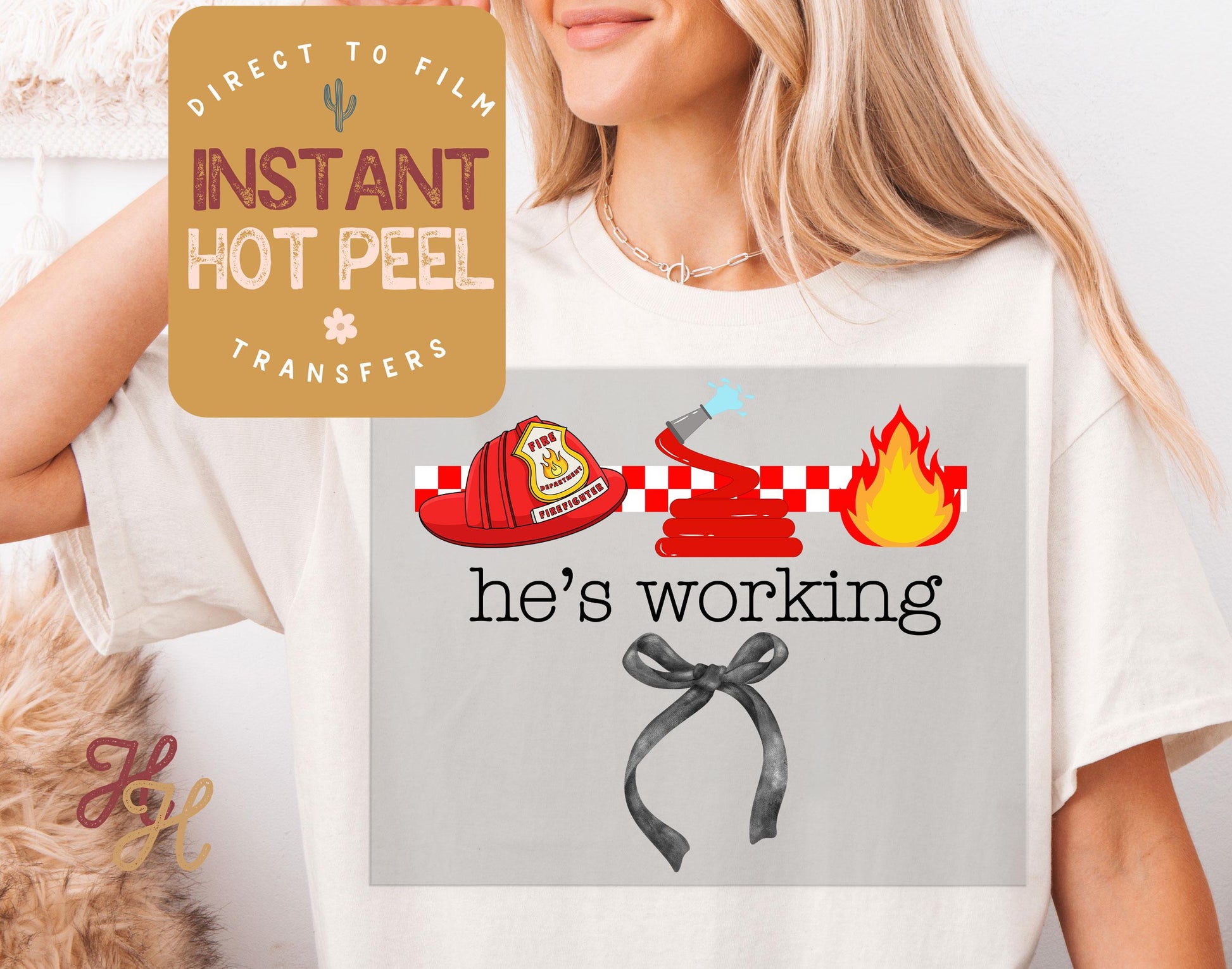 He's Working Firefighter DTF, Occupational Ready to Press Transfer, Proud Wives Direct to Film Prints, Bulk Transfer Sheet, Ready Press DTG