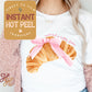 Croissant Sweet but flakey DTF Transfer Print, Ready to Press Shirt Transfers, Trendy DTG Heat Press Transfer, Instant Peel Direct to Film