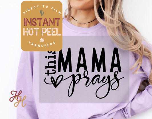 This Mama Prays Transfer Print, Mother's Day DTF, Ready to Press Shirt Transfers, Trendy Mom DTG Heat Transfer, Mama Instant Peel Hot Press