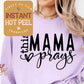 This Mama Prays Transfer Print, Mother's Day DTF, Ready to Press Shirt Transfers, Trendy Mom DTG Heat Transfer, Mama Instant Peel Hot Press